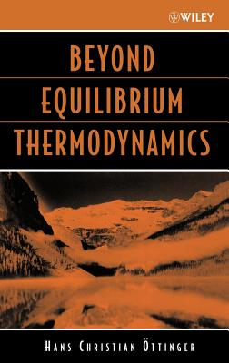 Beyond Equilibrium Thermodynamics - ttinger, Hans Christian