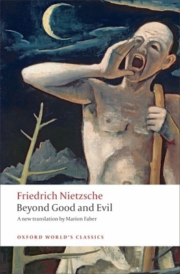 Beyond Good and Evil: Prelude to a Philosophy of the Future - Nietzsche, Friedrich, and Faber, Marion (Translated by), and Holub, Robert C (Introduction by)