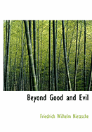 Beyond Good and Evil