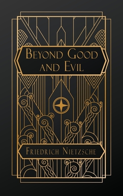 Beyond Good and Evil - Nietzsche, Friedrich, and Zimmern, Helen (Translated by)