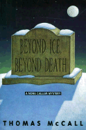 Beyond Ice, Beyond Death - McCall, Thomas