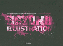 Beyond Illustration: The Finest in Contemporary International Art & Illustration