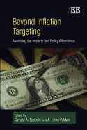 Beyond Inflation Targeting: Assessing the Impacts and Policy Alternatives