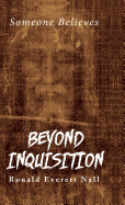 Beyond Inquisition