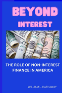 Beyond Interest: The Role of Non-interest Finance in America