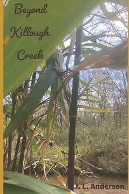 Beyond Killough Creek - Anderson, J L