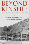 Beyond Kinship: Social and Material Reproduction in House Societies