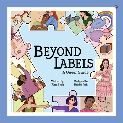 Beyond Labels: A Queer Guide - Rhea Shah