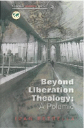 Beyond Liberation Theology: A Polemic