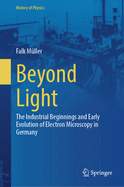 Beyond Light: The Industrial Beginnings and Early Evolution of Electron Microscopy in Germany