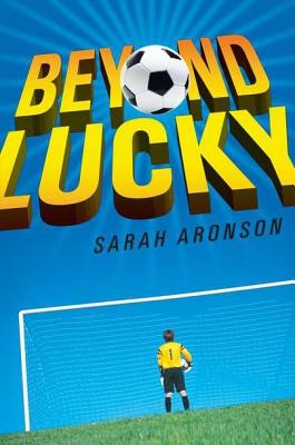 Beyond Lucky - Aronson, Sarah