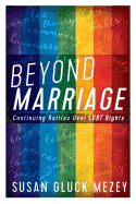 Beyond Marriage: Continuing Battles for Lgbt Rights