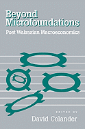 Beyond Microfoundations: Post Walrasian Economics