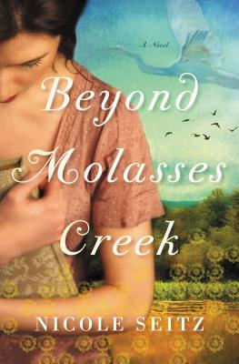 Beyond Molasses Creek - Seitz, Nicole