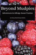 Beyond Mudpies: Adventures in Allergy Aware Cuisine