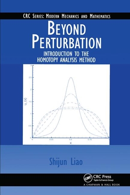 Beyond Perturbation: Introduction to the Homotopy Analysis Method - Liao, Shijun