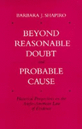 Beyond Reasonable Doubt and Probable Cause: Historical Perspectives on the Anglo-American Law of Evidence