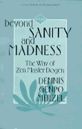 Beyond Sanity & Madness Way of Zen Mas