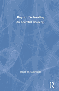 Beyond Schooling: An Anarchist Challenge