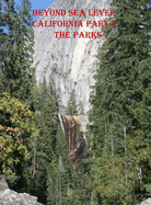 Beyond Sea Level-Part 1 California the Parks: California the Parks