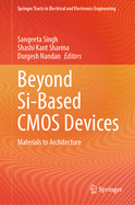 Beyond Si-Based CMOS Devices: Materials to Architecture