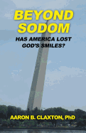 Beyond Sodom: Has America Lost God's Smiles?
