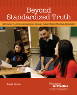 Beyond Standardized Truth: Improving Teaching and Learning Through Inquiry-Based Reading Assessment