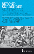 Beyond Surrender: Australian prisoners of war in the twentieth century