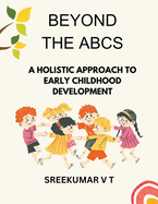 Beyond the ABCs: A Holistic Approach to Early Childhood Development