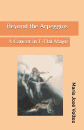 Beyond the Arpeggios: A Cancer in F-Flat Major