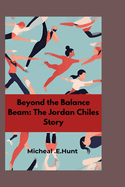 Beyond the Balance beam: The Jordan chiles story