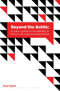 Beyond the Battle: A Man's Guide to his Identity in Christ in an Oversexualized World