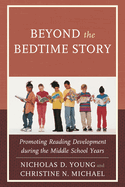 Beyond the Bedtime Story: Promoting Reading Development During the Middle School Years