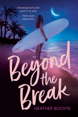 Beyond the Break - Buchta, Heather