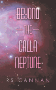 Beyond the Calla Neptune