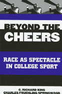 Beyond the Cheers: Race as Spectacle in College Sport