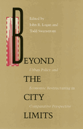 Beyond the City Limits: Urban Policy and Economics Restructuring in Comparative Perspective