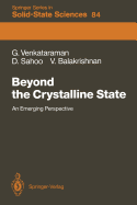 Beyond the Crystalline State: An Emerging Perspective