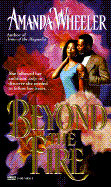 Beyond the Fire