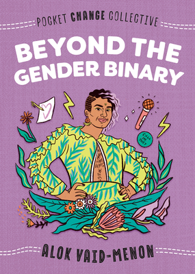 Beyond the Gender Binary - Vaid-Menon, Alok