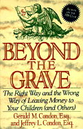 Beyond the Grave - Condon, Gerald M, and Condon, Jeffrey L, and Condon, Jeffery L