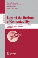 Beyond the Horizon of Computability: 16th Conference on Computability in Europe, Cie 2020, Fisciano, Italy, June 29-July 3, 2020, Proceedings