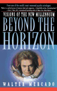 Beyond the Horizon: Visions of a New Millennium
