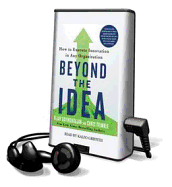 Beyond the Idea: How to Execute Innovation in Any Organization - Govindarajan, Vijya, and Trimble, Chris