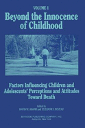 Beyond the Innocence of Childhood: Factors Influencing Children and Adolescents' Perceptions and Attitudes, Volume 1