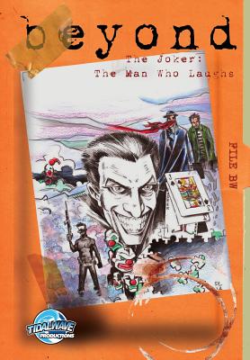 Beyond: The Joker Complex: The Man Who Laughs - D'Orazio, Valerie, and Lauer, Dan, and Davis, Darren G (Editor)