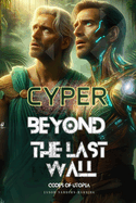 Beyond the Last Wall: Codes Of Utopia