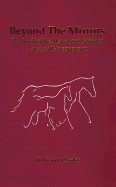 Beyond the Mirrors: The Study of the Mental and Spiritual Aspects of Horsemanship
