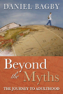 Beyond the Myths: The Journey to Adulthood