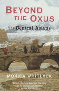 Beyond the Oxus: The Central Asians